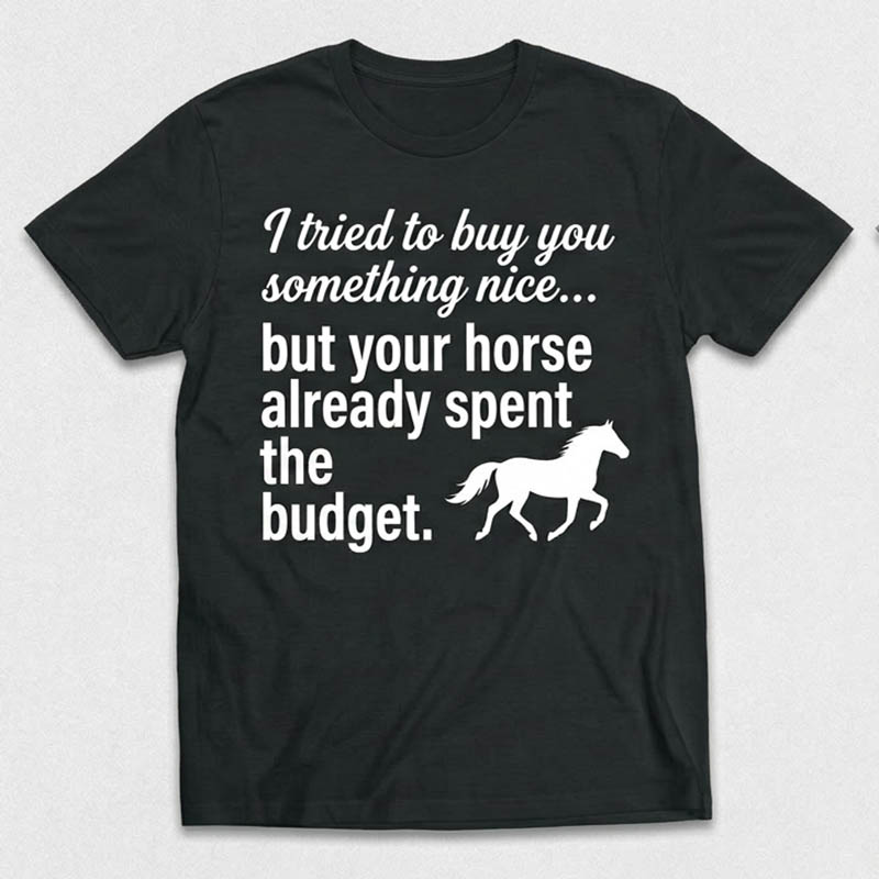 The Budget funny horse tee shirt